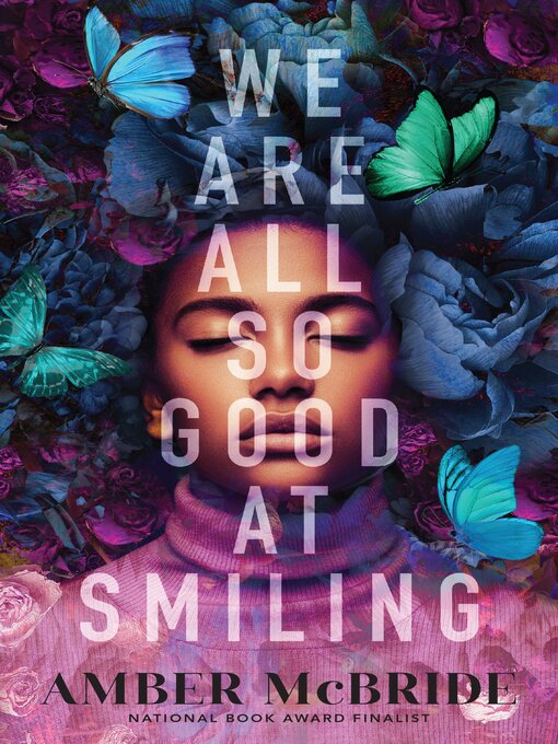 Title details for We Are All So Good at Smiling by Amber McBride - Wait list